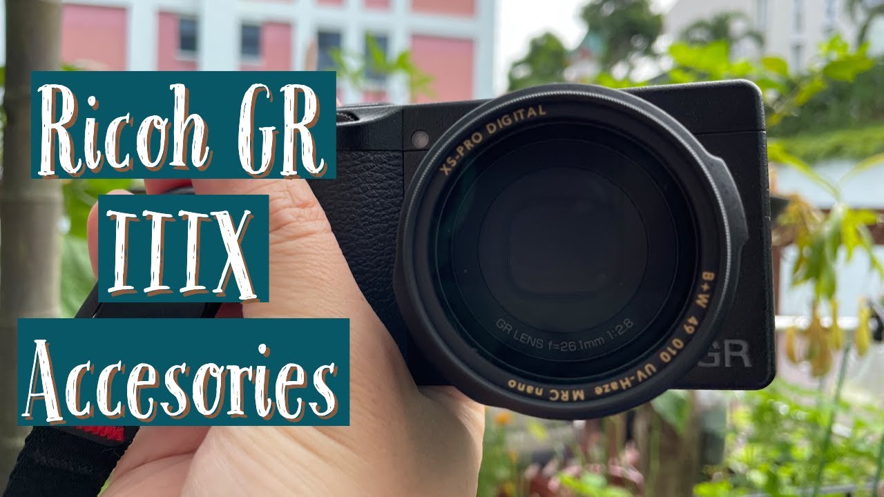 My Ricoh GR IIIX Accessories - What to Get! - YouTube