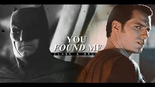 Clark + Bruce - You found me (AU)