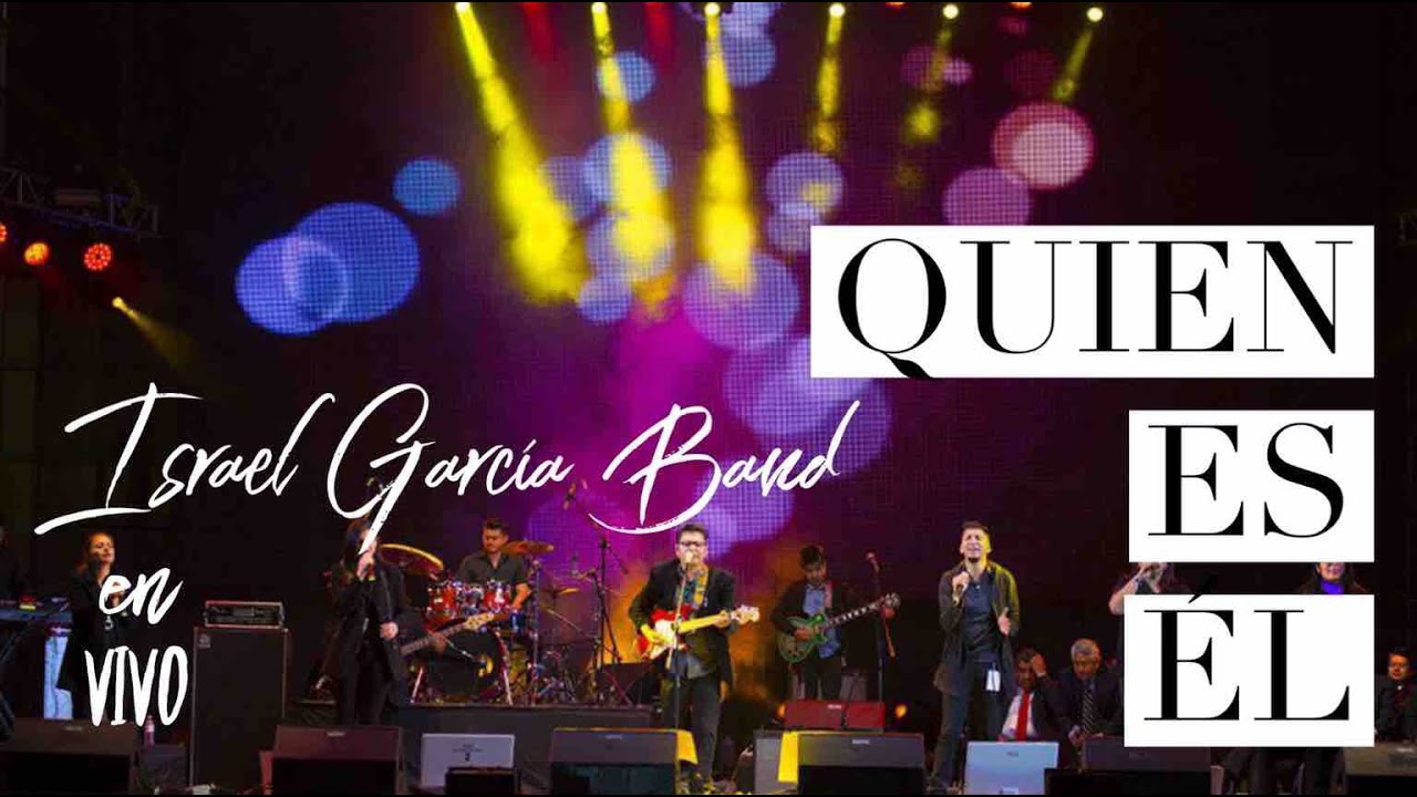 Israel García "Quien es El"