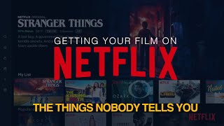 Getting Your Film On Netflix: Everything You Want To know!