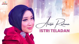 Anisa Rahma - Istri Teladan (Official Music Video)