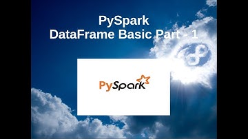 PySpark - DataFrame Basic Part 1