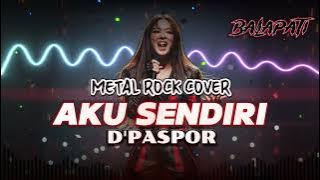METAL ROCK D'PASPOR - AKU SENDIRI BY BALAPATI