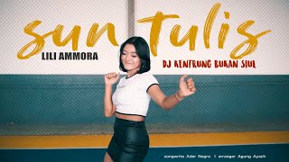 Lili Amora - Sun Tulis | DJ Kentrung