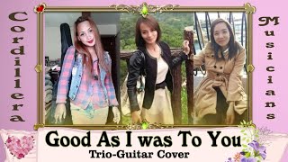 Vignette de la vidéo "Good As I Was To You [Trio-Guitar Cover] Lorrie Morgan"