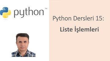 Python Dersleri 15: Liste İşlemleri #python