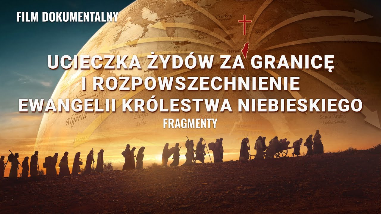 Chrześcijański film dokumentalny | „Ten, który jest Suwerenem Wszechrzeczy” | fragment | Ucieczka Żydów za granicę i rozpowszechnienie ewangelii królestwa niebieskiego
