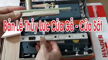 Bản Lề Thủy Lực Cửa Gỗ và Cách Lắp Đặt phụ kiện đi kèm