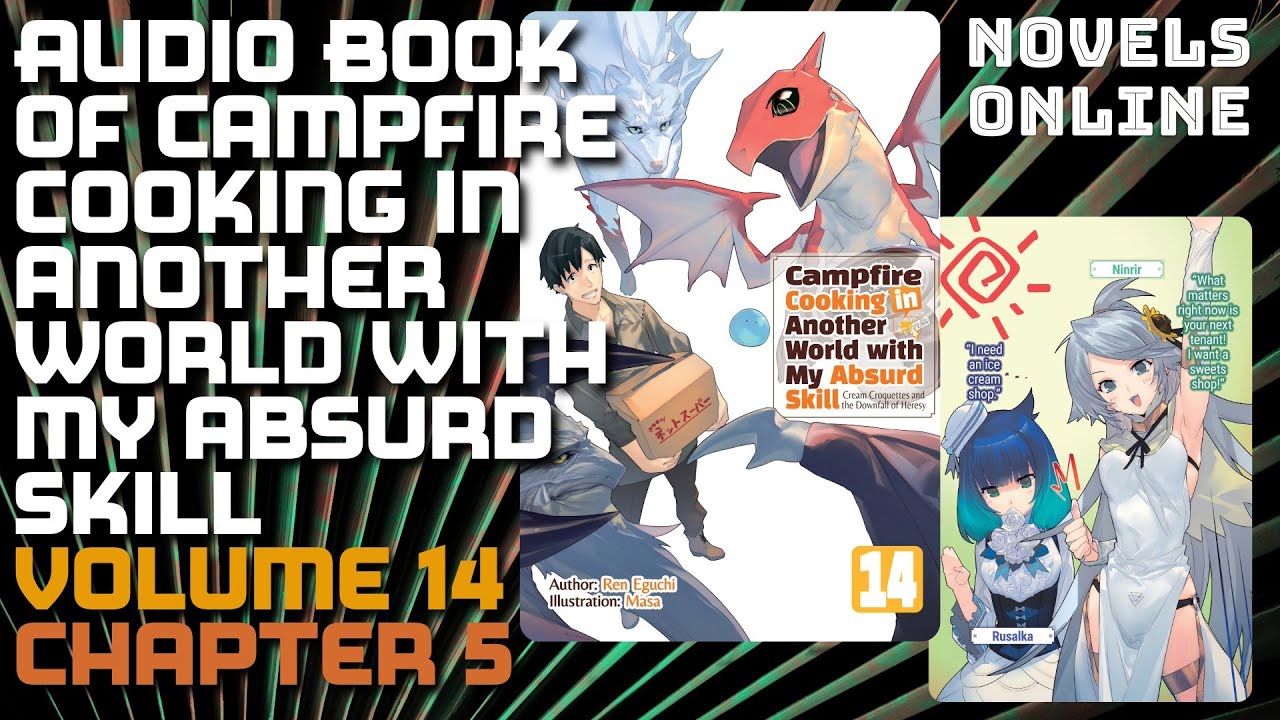 Audio Book of Campfire Cooking in Another World with My Absurd Skill Volume 14 Chapter 5