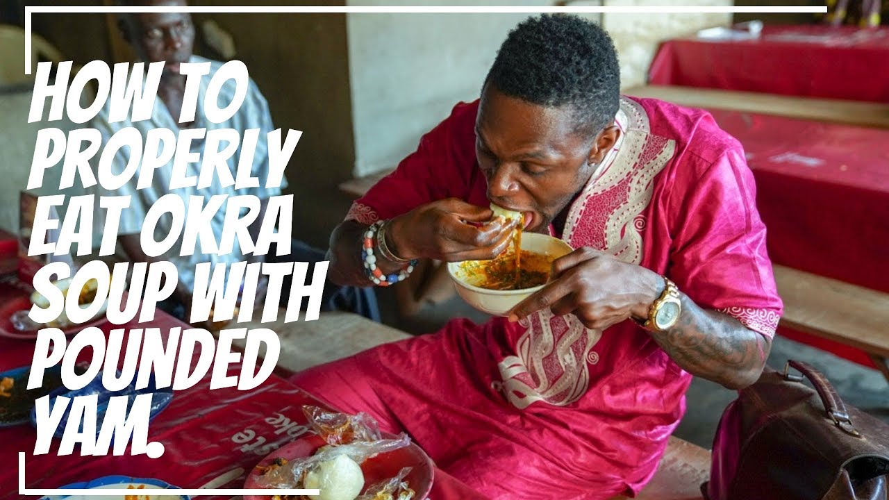 How To Properly Eat Okra Soup With Pounded Yam. YouTube