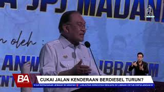 CUKAI JALAN KENDERAAN BERDIESEL TURUN?