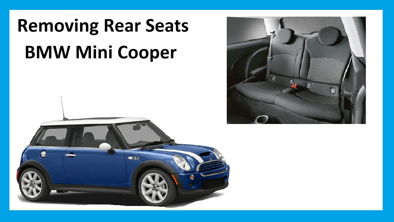 How To Remove Rear Seats And Trim On Bmw Mini Cooper