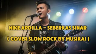 Nike Ardilla - Seberkas Sinar ( Cover Slow Rock by MusikAI )