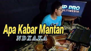 Apa kabar mantan NDX AKA - (cover) koplo kendang jaipong jandut