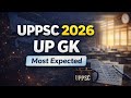 UPPSC 2026 | Uttar Pradesh Special GK | Prelims Focus || UP Special Marathon class 