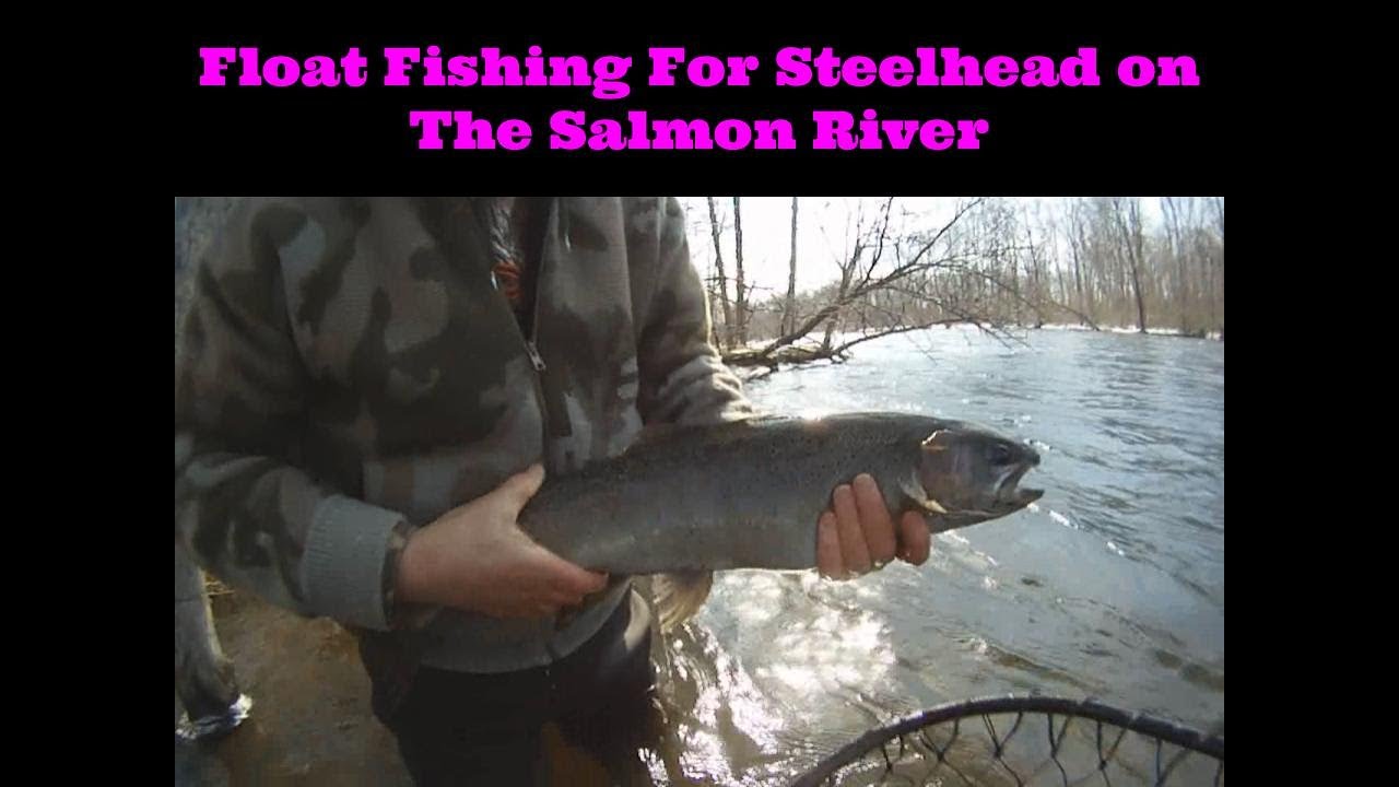 Float Fishing for Steelhead on the Salmon River in March