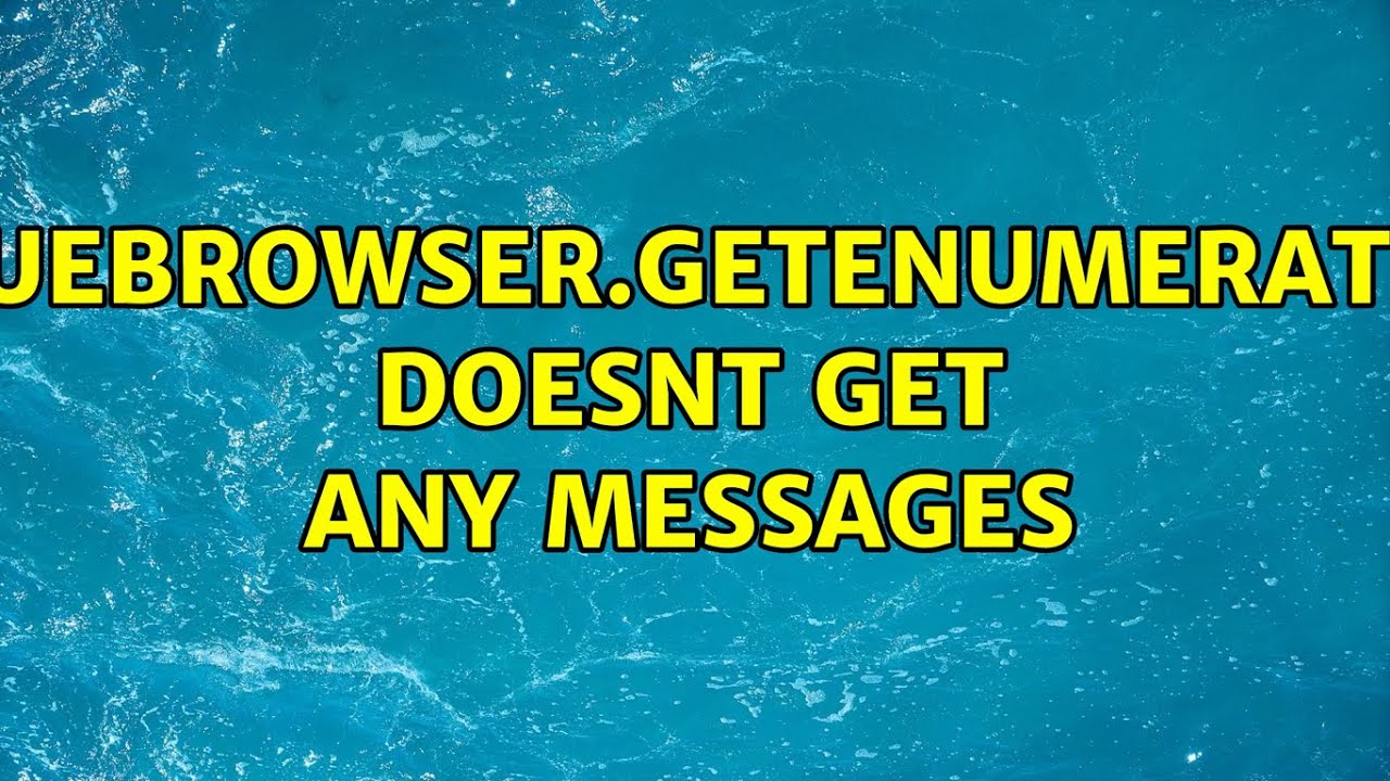 queueBrowser.GetEnumerator() doesnt get any messages (2 Solutions