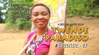 TWENDE PARADISO episode 03