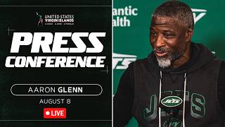 Aaron Glenn Training Camp Press Conference (8/8) | New York Jets