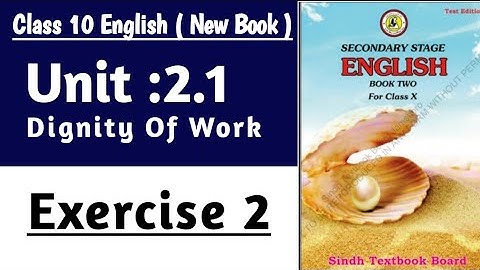 Unit 2.1 | Exercise: 2 Solution | Dignity Of Work  | Class 10 English New book