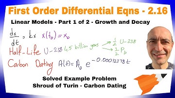 First Order ODE - 2.16 - Linear Mathematical Models - Part 1 of 2