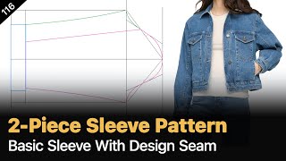 2-Piece Sleeve Pattern Drafting For Denim Jackets How To Achieve A 1-Piece Fit