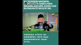 KH. Syukron Makmun: Kacung-kacung Asing dan Bajingan
