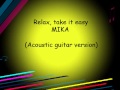 Relax,take it easy( Acoustic guitar version) - Mika