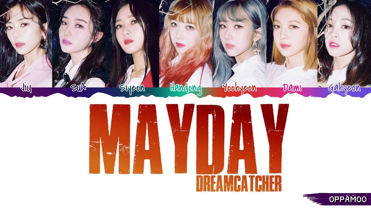dreamcatcher mayday lyrics dreamcatcher 드림캐쳐 mayday lyrics color coded han rom dreamcatcher mayday lyrics dreamcatcher 드림캐쳐 mayday lyrics color coded han rom
