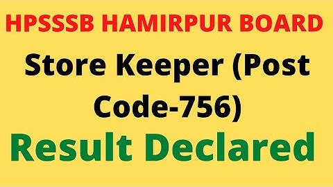 HPSSSB HAMIRPUR BOARD NEW PRESS NOTICE 2021!STORE KEEPER! POST CODE-756!RESULT DECLAED!HIMACHALGYAN