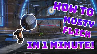 How to MUSTY FLICK in Rocket League in 1 MINUTE! // Musty Flick Tutorial