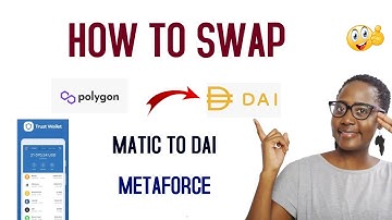 HOW TO SWAP MATIC TO DAI TRUST WALLET-METAFORCE READY