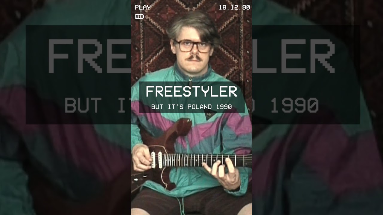 Freestyler, but it's Poland 1990