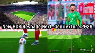 New HDR Reshade Next-Gen Texture 2026 + Instalation - PES 2021 &amp; Football Life 2026