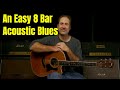 An Easy Acoustic 8 Bar Blues Lesson For Advanced Beginner Or Intermediate Blues Guitar Players