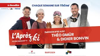 Laprès-Ski - Episode 10 Avec Théo Gmür Et Didier Bonvin