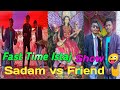 Fast time istaj show  sadam rizxtar vs best friend ko sanga istaj show song name ho rama yaad aabay