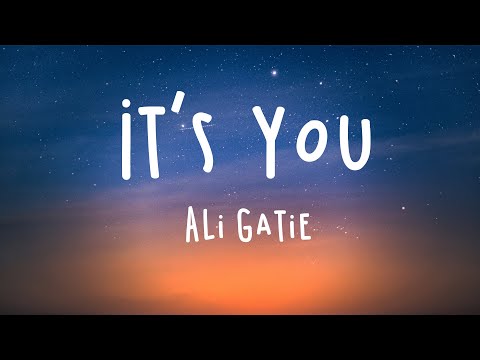 It's you - Ali Gatie (Lyrics) 