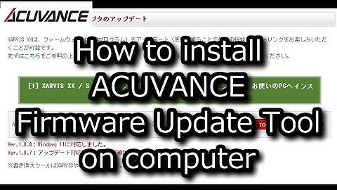 [ENG SUB] RC：How to install the ACUVANCE Firmware Update tool on computer