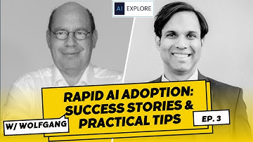 Rapid AI Adoption : Success Stories & Practical Tips | w/ Dr. Wolfgang Faisst  |AIExplore Podcast #3