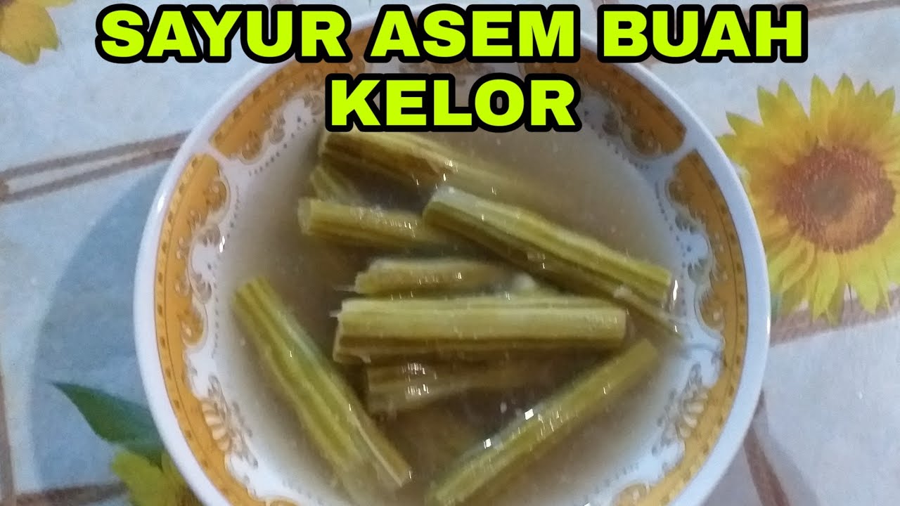 SAYUR ASEM BUAH KELOR simpel dan enak