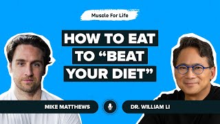 Dr. William Li on Eating to “Beat Your Diet”