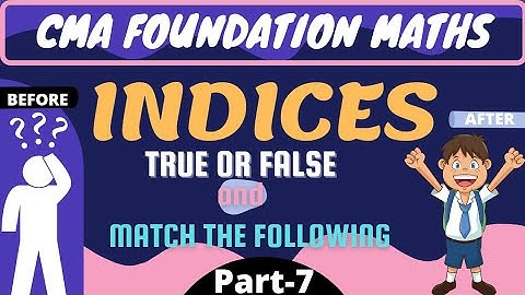 #44 || Indices || True or False || Match The Following || CMA Foundation || cma karo