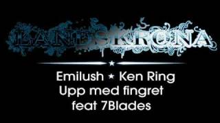 Video thumbnail of "Emilush - Upp med fingret feat Ken Ring & 7Blades"