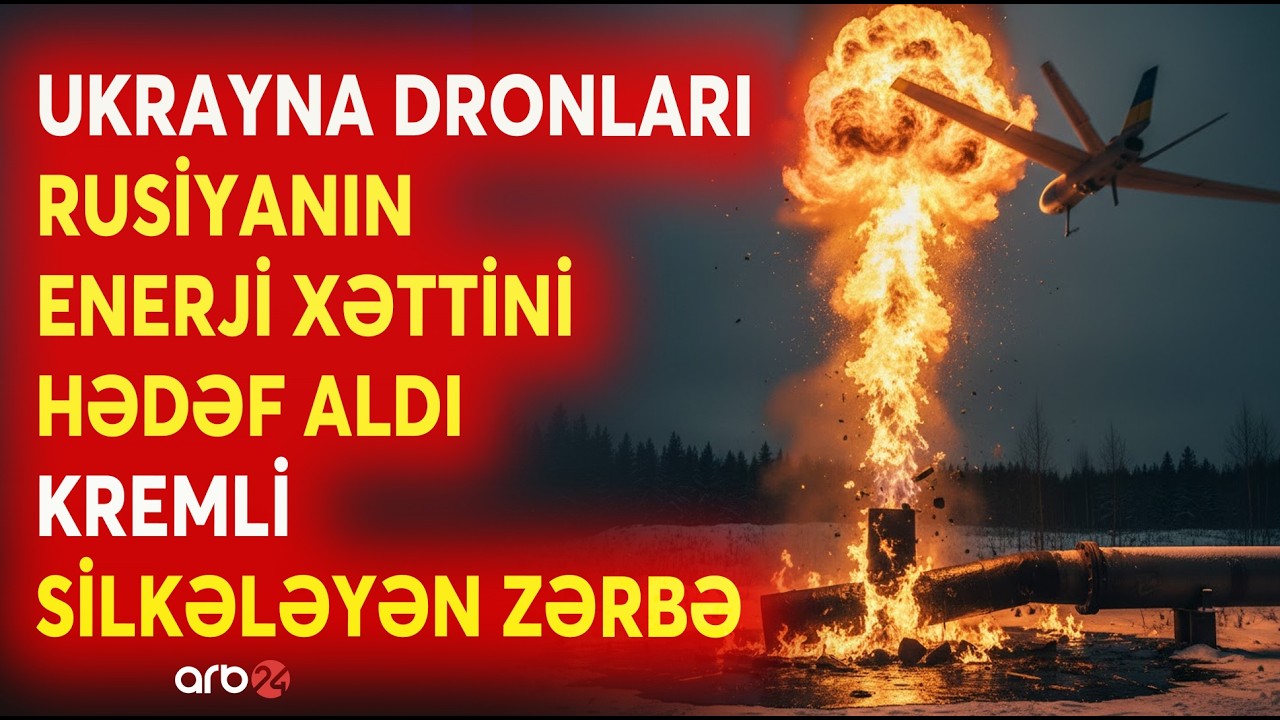 SON DƏQİQƏ! Ukrayna PUA-ları Rusiyanın enerji xəttinə SARSIDICI ZƏRBƏ ENDİRDİ! - Kreml TƏŞVİŞDƏ...