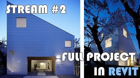Complete Project in Revit 2019 #2 Part 2 [STREAM]