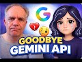 GoodBye Gemini API