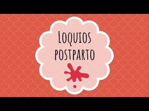 Vídeo: Sangrado Posparto (Loquios): ¿es Normal, Qué Hacer Y Más?