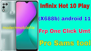 Infinix Hot 10 Play X688b android 11  Frp One Click Umt Pro Sams tool
