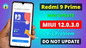 Redmi 9 Prime MIUI 12.0.3.0 New Update Big Problem 😱 | Don